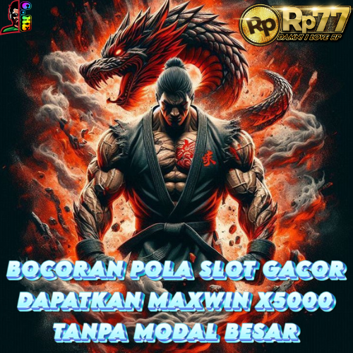 RP77 - Situs Slot Maxwin x5000 Dengan Pola Slot Gacor Hari Ini